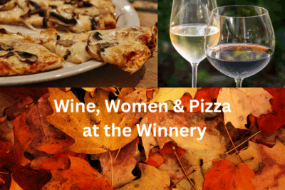 Wine, Women & Pizza at the Winery